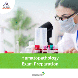 DHA Hematopathology Exam Preparation
