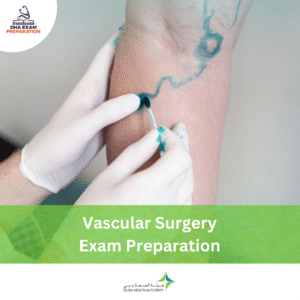 DHA Vascular Surgery Exam Preparation