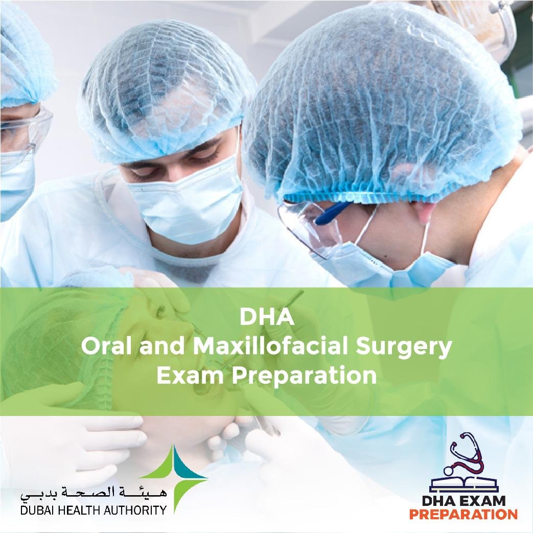 DHA Oral And Maxillofacial Surgery Exam Preparations