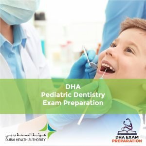 DHA Pediatric Dentistry Exam Preparation