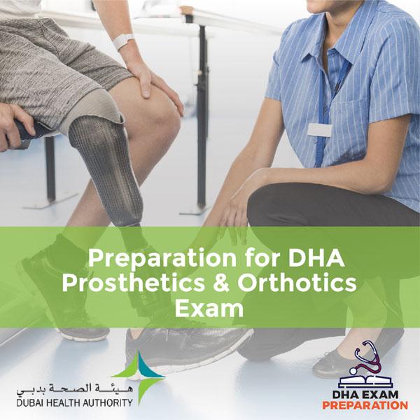 Preparation for DHA Prosthetics & Orthotics Exam