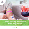 DHA Blood Banking_Transfusion Exam Preparation