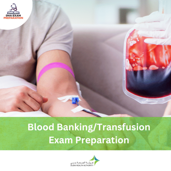 DHA Blood Banking_Transfusion Exam Preparation