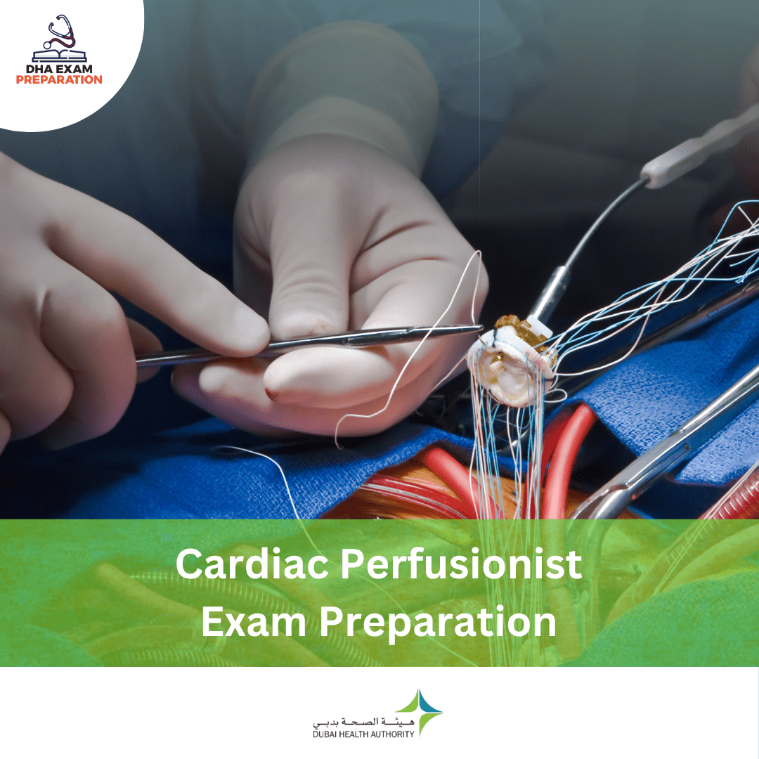 DHA Cardiac Perfusionist Exam Preparation