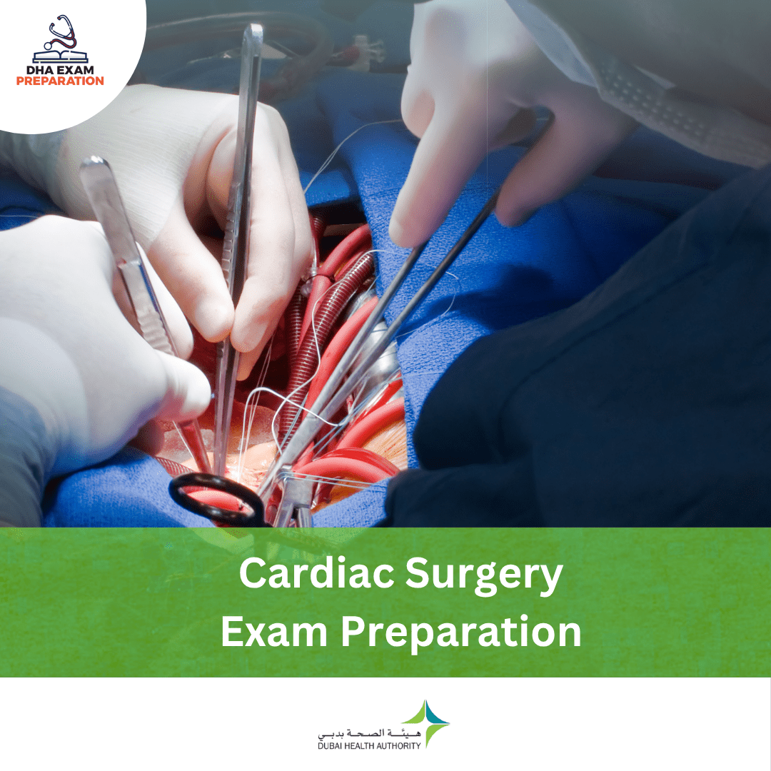 DHA Cardiac Surgery Exam Preparation