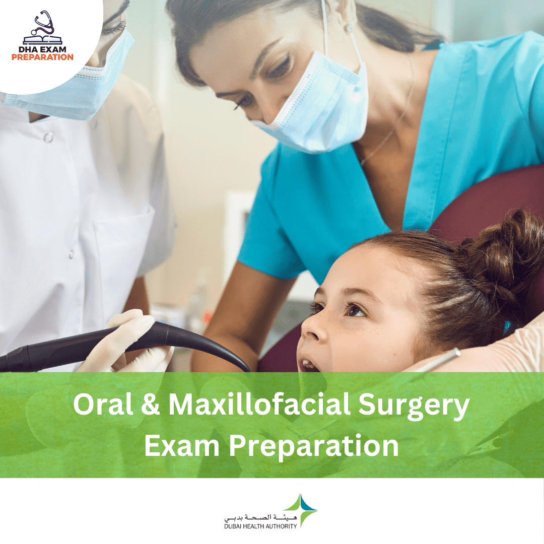 DHA Oral & Maxillofacial Surgery Exam Preparation