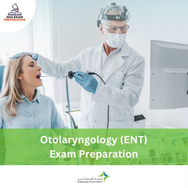 DHA Otolaryngology (ENT) Exam Preparation