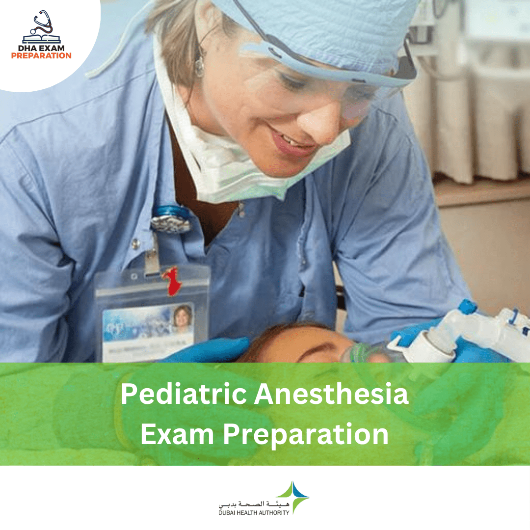DHA Pediatric Anesthesia Exam Preparation