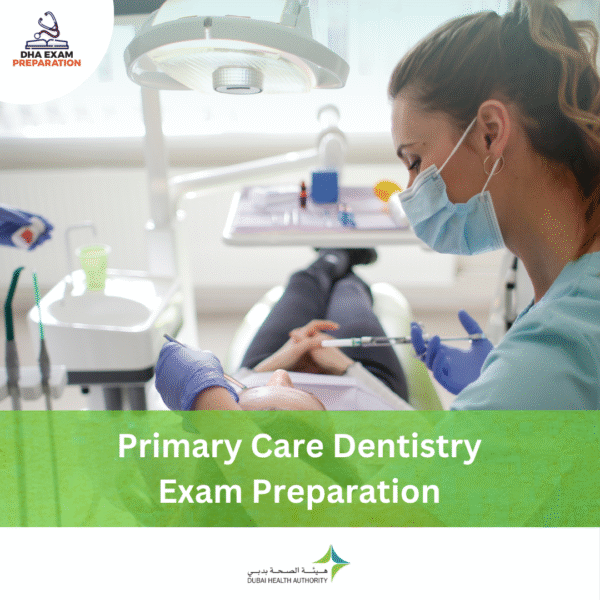 DHA Primary Care Dentistry Exam Preparation