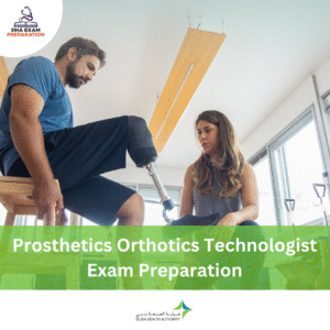 DHA Prosthetics Orthotics Technologist Exam Preparation