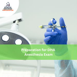 Preparation for DHA Anesthesia Exam
