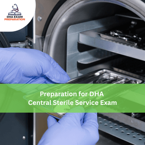 Preparation for DHA Central Sterile Service Exam