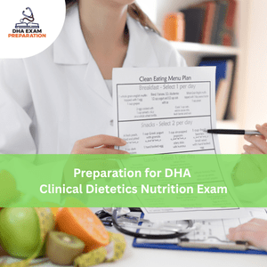 Preparation for DHA Clinical Dietetics & Nutrition Exam