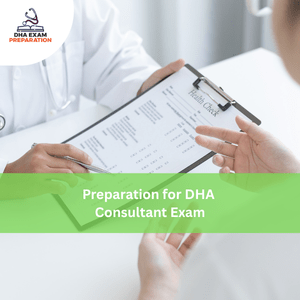 Preparation for DHA Consultant Exam
