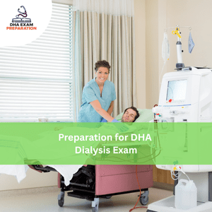 Preparation for DHA Dialysis Exam