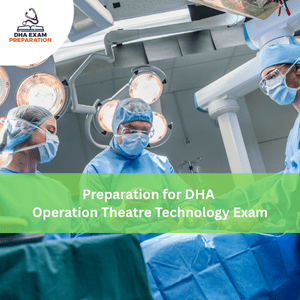 Preparation for DHA Operation Theatre Technology Exam