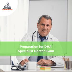 Preparation for DHA Specialist Doctor Exam